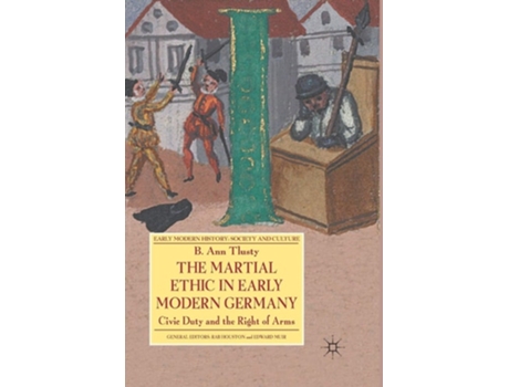 Livro The Martial Ethic In Early Modern Germany De B Tlusty (inglês)