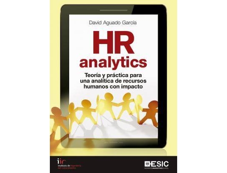 Livro Hr Analytics. Teoria Y Practica Para Una Analitica De Recursos Humanos Con Impacto de Aguado García, David (Espanhol)
