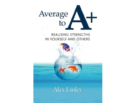 Livro Average to A Realising Strengths in Yourself and Others de Alex Linley (Inglês)