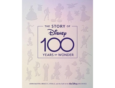 Livro Story Of Disney 100 Years Of Wonder de John Baxter (Inglês - Capa Dura)
