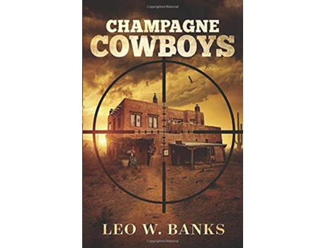 Livro Champagne Cowboys de Leo W Banks (Inglês)