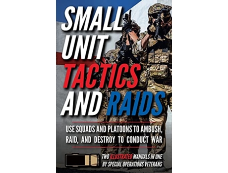 Livro Small Unit Tactics and Raids Two Illustrated Manuals Small Unit Soldiers de Matthew Luke (Inglês)
