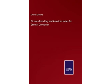 Livro Pictures from Italy and American Notes for General Circulation de Charles Dickens (Inglês - Capa Dura)