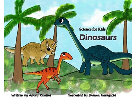Livro Science for Kids Dinosaurs de Ashley Rawlins (Inglês)