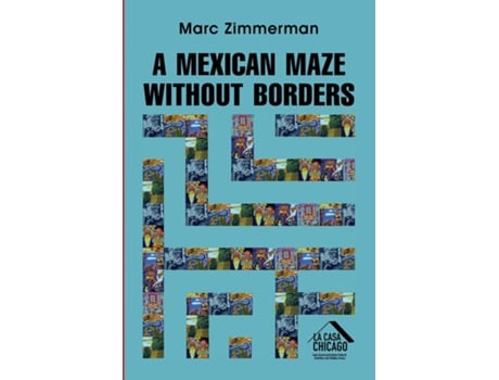 Livro A Mexican Maze Without Borders de Marc Zimmerman (Inglês)