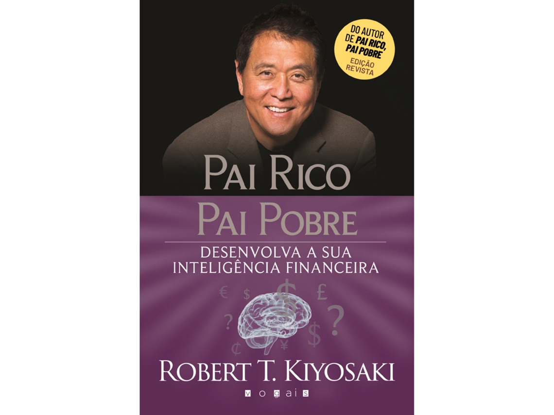 Livro Pai Rico, Pai Pobre - Desenvolva a sua Inteligência Financeira de Robert T Kiyosaki (Português)