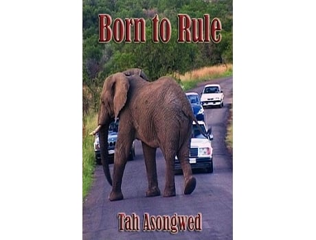 Livro Born To Rule De Tah Asongwed (inglês)