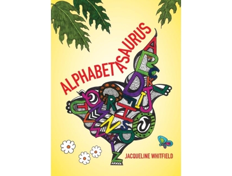 Livro Alphabetasaurus De Jacqueline Whitfield (inglês)