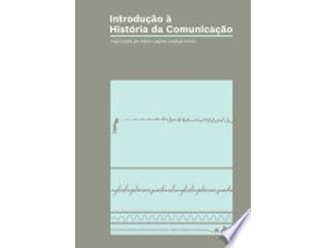 Livro INTRODUCAO A HISTORIA DA COMUNICACAO de FORTES, RAFAEL (Português do Brasil)