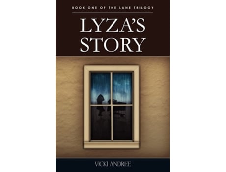 Livro Lyzas Story Book One Of The Lane Trilogy De Vicki Andree (inglês)