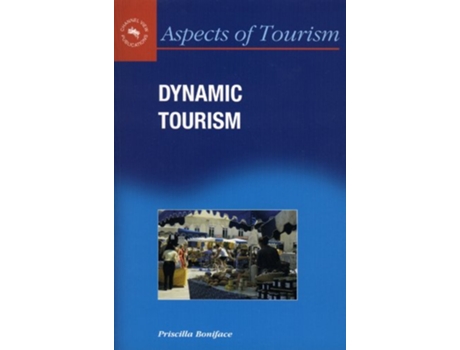 Livro Dynamic Tourism Journeying with Change Aspects of Tourism 3 de Priscilla Boniface (Inglês)