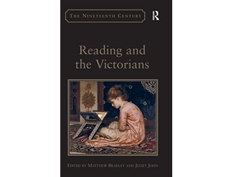 Livro Reading and the Victorians de Juliet John (Inglês - Capa Dura)