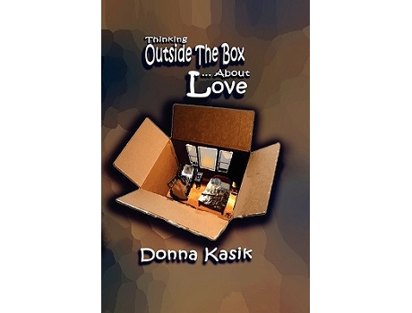 Livro THINKING OUTSIDE THE BOX ABOUT LOVE de Donna Kasik (Inglês)