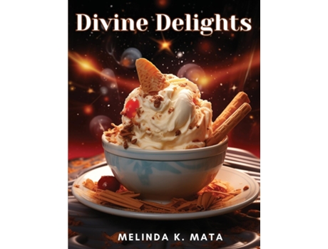 Livro Divine Delights A Pudding Paradise de Melinda K Mata (Inglês)