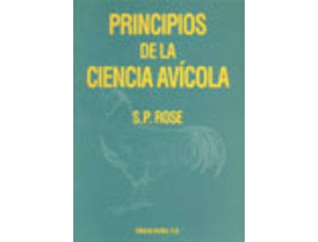 Livro Principios De La Ciencia Avícola de S. P. Rose