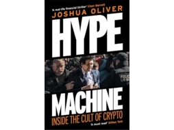 Livro Hype Machine Inside The Cult Of Crypto De Joshua Oliver (inglês)