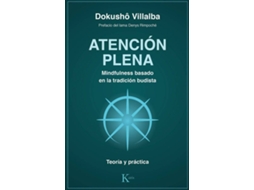 Livro Atención Plena. Mindfulness Basado En La Tradición Budista de Dokusho Villalba (Espanhol)
