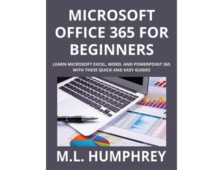 Livro Microsoft Office 365 for Beginners de M L Humphrey (Inglês - Capa Dura)