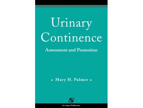 Livro Urinary Continence: Assessment And Promotion Mary H. Palmer, Diana Palmer (Inglês)