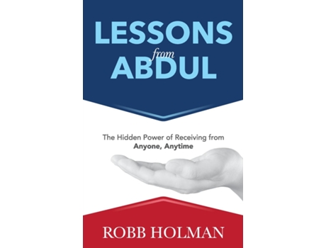 Livro Lessons from Abdul The Hidden Power of Receiving from Anyone, Anytime de Robb Holman (Inglês)