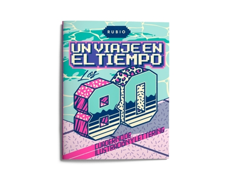 Livro Un Viaje En El Tiempo: Los 80. Cuaderno De Ilustración Y Lettering de VVAA (Espanhol)