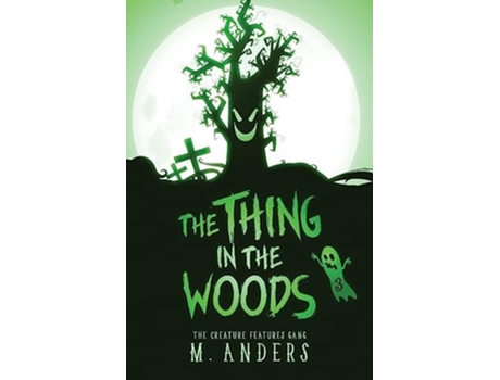 Livro The Thing in the Woods de M Anders (Inglês)