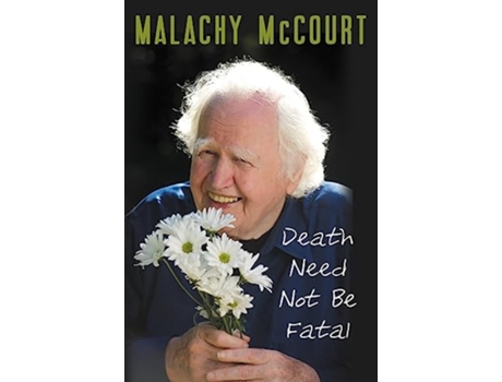 Livro Death Need Not Be Fatal de Malachy Mccourt e Brian Mcdonald (Inglês - Capa Dura)