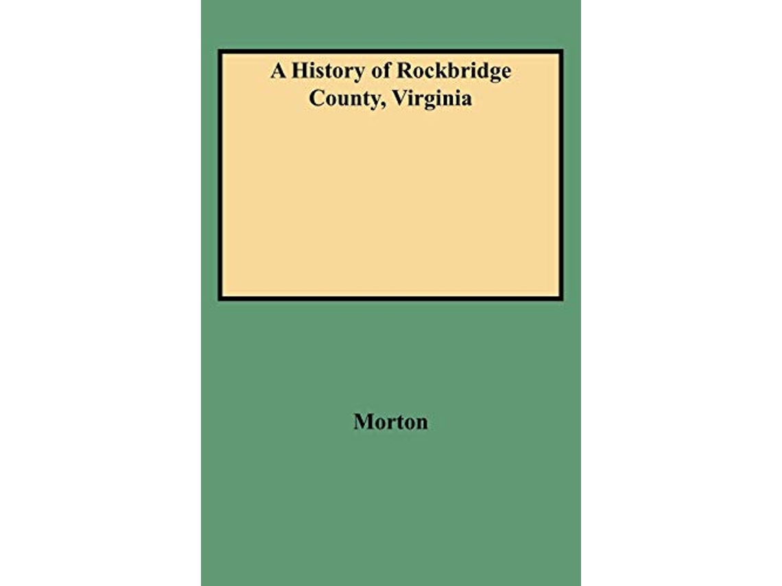Livro History of Rockbridge County Virginia de Oren F Morton (Inglês)
