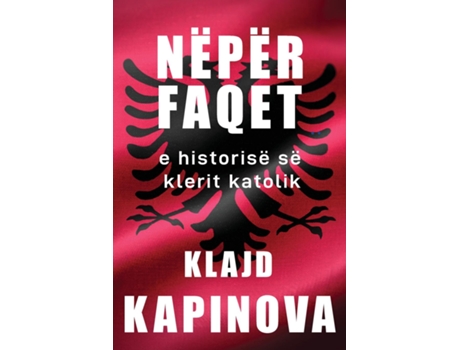 Livro Nëpër faqet e historisë së klerit katolik de Klajd Kapinova (Inglês)