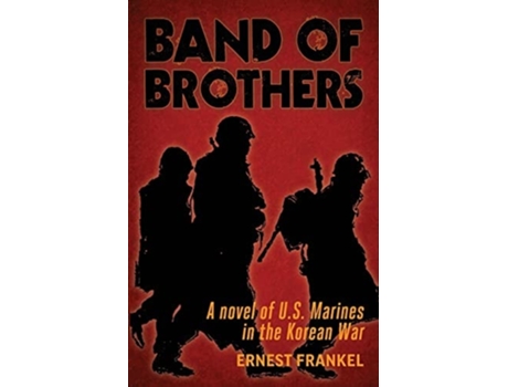 Livro Band of Brothers A Novel of US Marines in the Korean War de Ernest Frankel (Inglês)