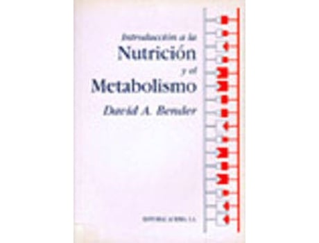 Livro Introducción A La Nutrición/Al Metabolismo de D. A. Bender (Espanhol)