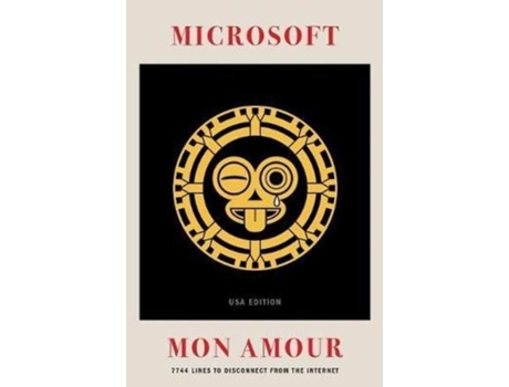 Livro Microsoft Mon Amour 7744 Lines To Disconnect From The Internet - Usa Edition De Hilarius Hofstede (inglês)