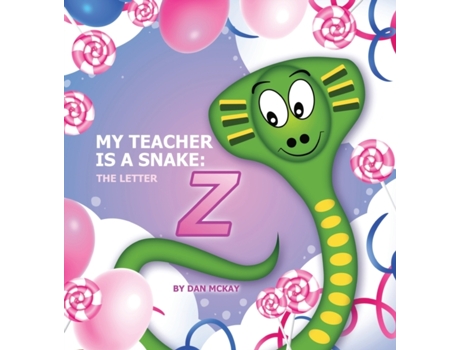 Livro My Teacher is a Snake the Letter Z Dan McKay (Inglês)