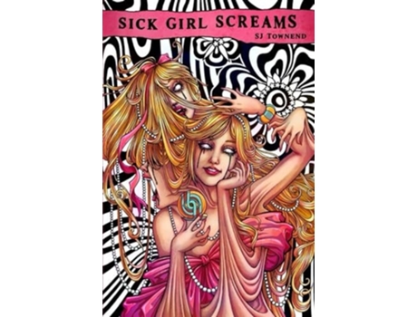 Livro Sick Girl Screams de SJ Townend (Inglês)