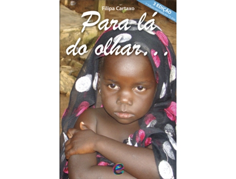 Livro Para Lá do Olhar… de Filipa Cartaxo .