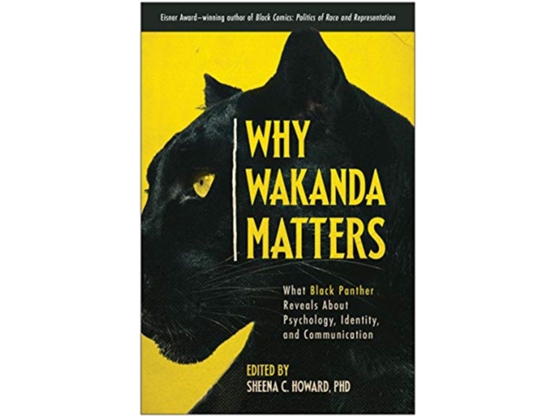 Livro why wakanda matters de edited by sheena c howard (inglês)