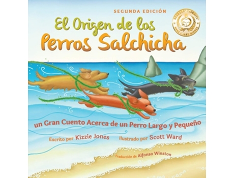 Livro El Origen de los Perros Salchicha Un Gran Cuento Acerca de un Perro Largo y Pequeño de Kizzie Jones (Inglês)