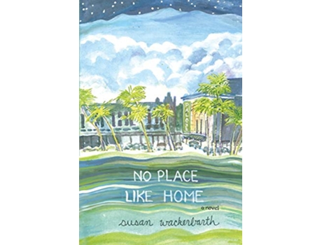 Livro No Place Like Home de Susan Wackerbarth (Inglês)