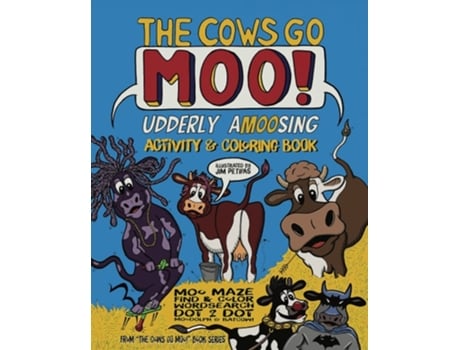 Livro The Cows Go Moo! Udderly Amoosing Activity Amp Coloring Book De Jim Petipas (inglês)