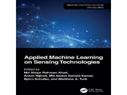 Livro Applied Machine Learning on Sensing Technologies de Taylor Francis Ltd (Inglês)