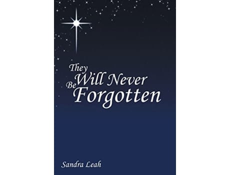 Livro They Will Never Be Forgotten de Sandra Leah (Inglês)