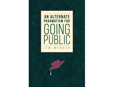 Livro Alternate Pragmatism for Going Public de Jim Webber (Inglês)