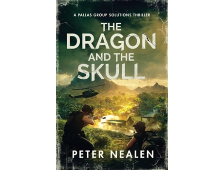 Livro The Dragon and the Skull A Pallas Group Solutions Thriller de Peter Nealen (Inglês)