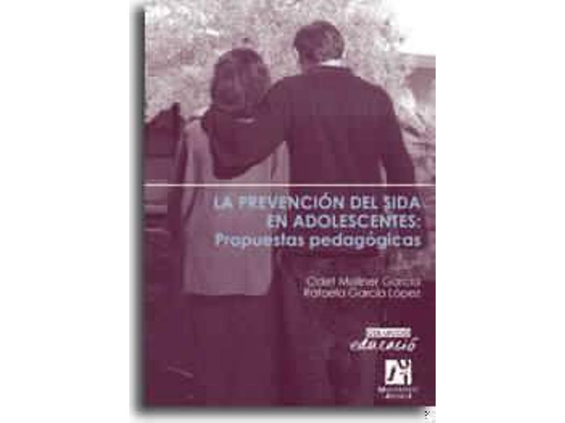 Livro La Prevencion Del Sida En Adolescentes/ Aids Prevention For Adolescents de Rafaela García López e María Odet Moliner García (Espanhol)