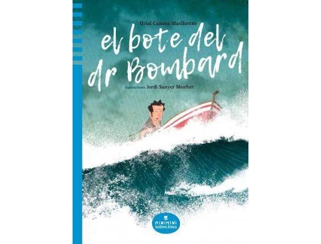 Livro El bote del Dr. Bombard de Oriol Canosa, Ilustrado por Jordi Sunyer I Monfort (Espanhol)