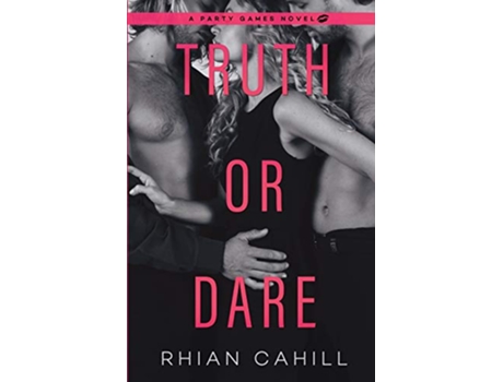 Livro Truth or Dare Party Games de Rhian Cahill (Inglês)