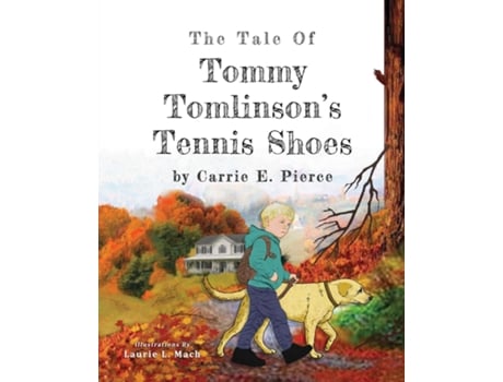 Livro The Tale of Tommy Tomlinsons Tennis Shoes de Carrie E Pierce (Inglês)