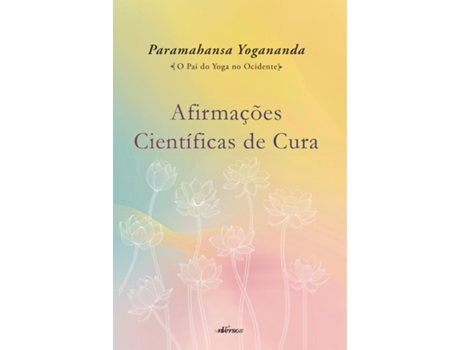 Livro Afirmações Científicas De Cura De Paramahansa Yogananda (português Do Brasil)