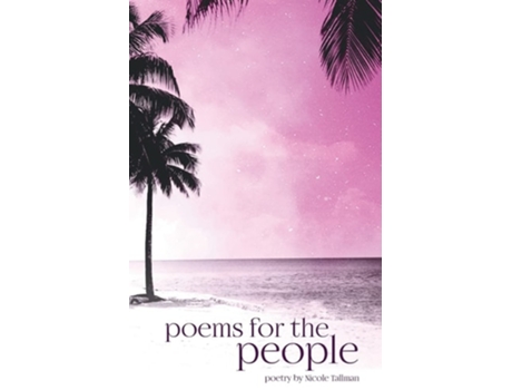 Livro Poems For The People De Nicole Tallman (inglês)