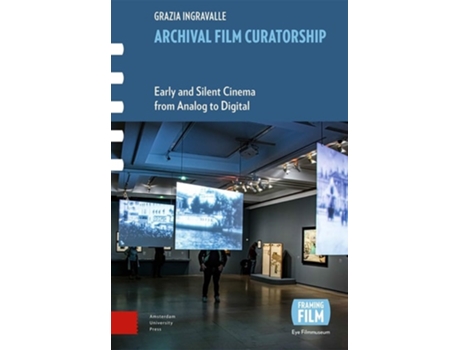 Livro Archival Film Curatorship de Grazia Ingravalle (Inglês - Capa Dura)